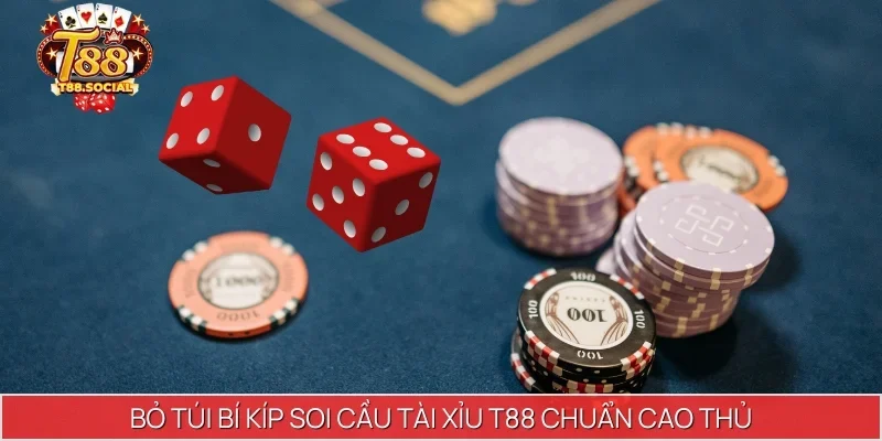 Bỏ túi bí kíp soi cầu Tài Xỉu T88 chuẩn cao thủ