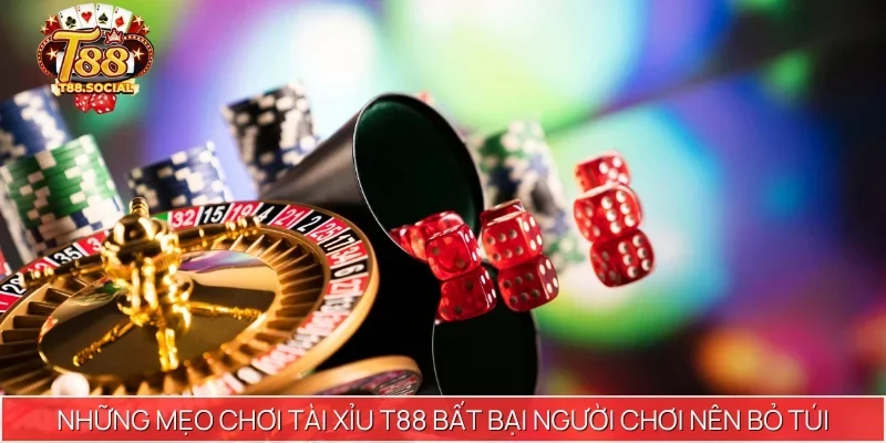 Những mẹo chơi tài xỉu T88 bất bại người chơi nên bỏ túi