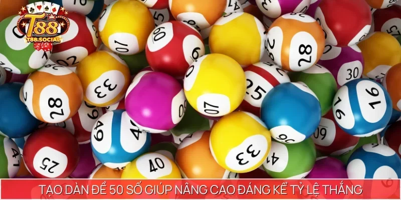 Tạo dàn đề 50 số giúp nâng cao đáng kể tỷ lệ thắng